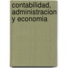 Contabilidad, Administracion y Economia door Horacio Lopez Santiso