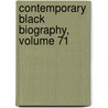 Contemporary Black Biography, Volume 71 door Jay Gale