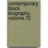 Contemporary Black Biography, Volume 72 door Onbekend