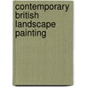 Contemporary British Landscape Painting door Onbekend