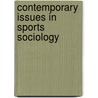 Contemporary Issues In Sports Sociology by Merrill J. Melnick