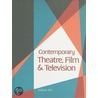 Contemporary Theatre, Film & Television by Unknown