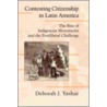 Contesting Citizenship in Latin America door Deborah J. Yashar