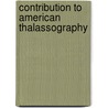 Contribution to American Thalassography door Alexander Agassiz