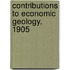 Contributions to Economic Geology, 1905