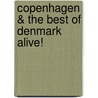 Copenhagen & the Best of Denmark Alive! door Norman P.T. Renouf