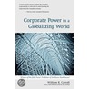 Corp Power In Globaliz World Reiss Wb P door William K. Carroll