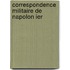 Correspondence Militaire de Napolon Ier