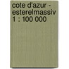 Cote d'Azur - Esterelmassiv 1 : 100 000 door Onbekend