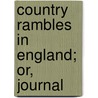 Country Rambles In England; Or, Journal door Susan Fenimore Cooper