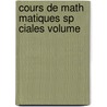 Cours De Math Matiques Sp Ciales Volume door G. De Longchamps