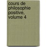 Cours de Philosophie Positive, Volume 4 door Auguste Comte