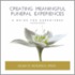 Creating Meaningful Funeral Experiences