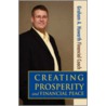 Creating Prosperity And Financial Peace door Graham A. Howarth