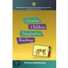 Creative Children, Imaginative Teaching door Florence Beetlestone