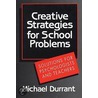 Creative Strategies for School Problems door Michael Durrant