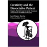 Creativity and the Dissociative Patient door Lani Gerity