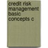 Credit Risk Management Basic Concepts C
