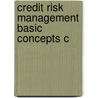 Credit Risk Management Basic Concepts C door Tony van Gestel