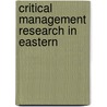 Critical Management Research in Eastern door Monika Kostera