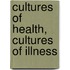 Cultures Of Health, Cultures Of Illness