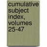 Cumulative Subject Index, Volumes 25-47 door Karl Maramorosch