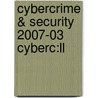 Cybercrime & Security 2007-03 Cyberc:ll door Onbekend
