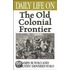 Daily Life on the Old Colonial Frontier