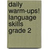 Daily Warm-Ups! Language Skills Grade 2 door Mary Rosenberg