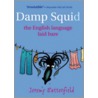 Damp Squid English Language Laid Bare C by Jeremy Butterfield