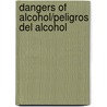 Dangers of Alcohol/Peligros del Alcohol door Anatomical Chart Company