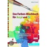 Das Farben-Mischbuch für Acryl und Öl by William Powell