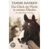 Das Glück der Pferde in meinen Händen door Tamme Hanken