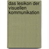 Das Lesikon der visuellen Kommunikation by Juli Gudehus