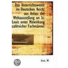 Das Unterrichtswesen Im Deutschen Reich by Lexis W.