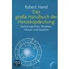 Das große Handbuch der Horoskopdeutung by Robert Hand