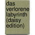 Das Verlorene Labyrinth (daisy Edition)
