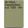 De Tribus Impostoribus, A.D. 1230   The door Samuel Briggs