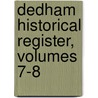 Dedham Historical Register, Volumes 7-8 by Julius Herbert Tuttle