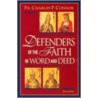 Defenders Of The Faith In Word And Deed door Charles Connor