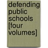 Defending Public Schools [Four Volumes] door Mathison