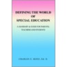 Defining The World Of Special Education door Charles E. Mizzi Ed.D.
