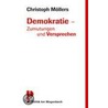 Demokratie - Zumutungen und Versprechen door Christoph Möllers