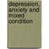 Depression, Anxiety And Mixed Condition