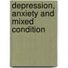 Depression, Anxiety And Mixed Condition door Sue Wilson