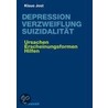 Depression, Verzweiflung, Suizidalität by Klaus Jost