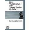 Der Vocalismus Der Siegerlander Mundart door Bernhard Schmidt