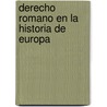 Derecho Romano En La Historia de Europa by Peter G. Stein