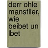 Derr Ohle Mansfller, Wie Beibet Un Lbet by F. Giebelhausen