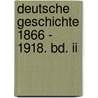 Deutsche Geschichte 1866 - 1918. Bd. Ii door Thomas Nipperdey